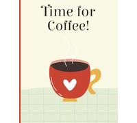 Time for Coffee! Notebook