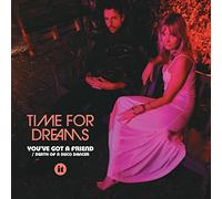 Time for Dreams - You've Got A Friend [Vinilo]