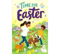 Time for Easter: An Inspiring Christian Book for Kids about the Joy of Easter (Christian Easter Gifts for Kids)