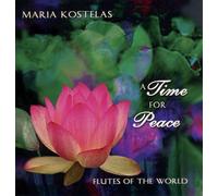 Time for Peace: Native & Classical Flute Music for