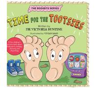 Time For The Tootsies: A fun children's picture book about body parts, biology, anatomy and physiology (The Bodibits)