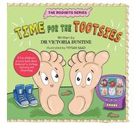 Time For The Tootsies: A fun children's picture book about body parts, biology, anatomy and physiology (The Bodibits)