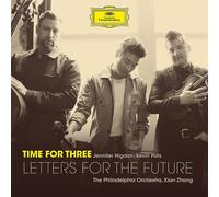Time For Three/Xian Zhang/The Philadelphia Orchestra - Letters for the Future