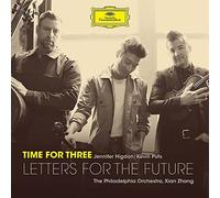 Time For Three/Xian Zhang/The Philadelphia Orchestra - Letters for the Future