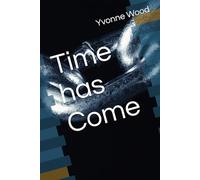 Time has Come
