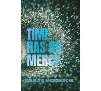 Time Has No Mercy: A Multiverse Thriller of Fate, Family, and Unforeseen Realities