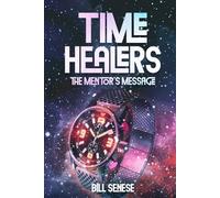 Time Healers: The Mentor's Message
