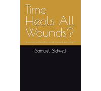 Time Heals All Wounds?