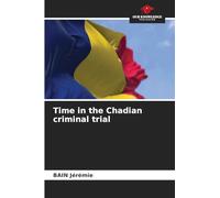 Time in the Chadian criminal trial