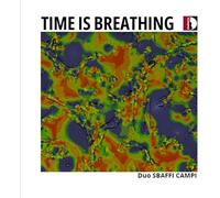 Sbaffi, Campi – Time is breathing. Duos pour saxophone et piano. – Stradivarius