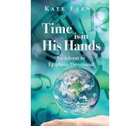 Time is in His Hands: An Advent to Epiphany Devotional