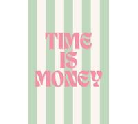 TIME IS MONEY: Un semainier personnalisable pour étudiants, professionnels et entrepreneurs