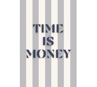 TIME IS MONEY: Un semainier personnalisable pour étudiants, professionnels et entrepreneurs