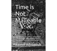 Time is Not Malleable: A new perspective on relativity-preserving the math and evidence, while rethinking whether time truly stretches or space actually shrinks.