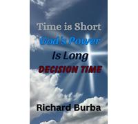 Time is Short God's Power is Long