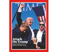 TIME Magazine - Attack On Donald Trump: Former President survives an assassination attempt, issue 5th August 2024, Europe Edition.