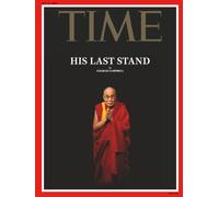 TIME Magazine - Dalai Lama: His Last Stand: Issue dated 27th July 2026, Europe Edition.