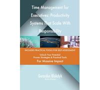 Time Management for Executives: Productivity Systems That Scale With Responsibility