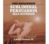 Time Management: Subliminal Persuasion Self-Hypnosis