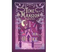 Time Mansion: The Gift That Haunts