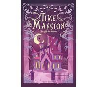 Time Mansion: The Gift That Haunts