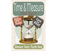 Time & Measure Word Search Puzzle Book: Puzzles Featuring Time Concepts, Measurement Units, Everyday Tools