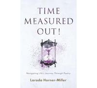 Time Measured Out!: Navigating Life's Journey Through Poetry: 2