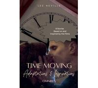 Time Moving: Adaptations & Inspirations - Omnibus