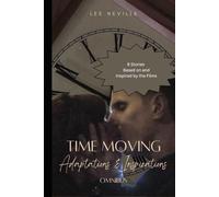 Time Moving: Adaptations & Inspirations - Omnibus