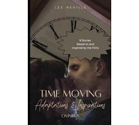 Time Moving: Adaptations & Inspirations - Omnibus