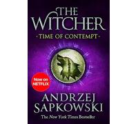 Time Of Contempt. Witcher 2: The bestselling novel which inspired season 3 of Netflix’s The Witcher