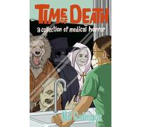 Time of Death: A collection of medical horror