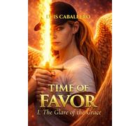 TIME OF FAVOR: I.The glare of the grace