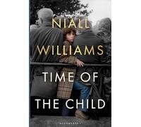 Time of the Child: The perfect Christmas gift from the Irish Times bestselling author