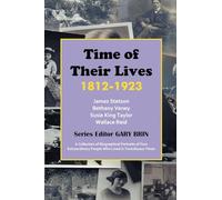 Time of Their Lives: 1812-1923