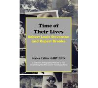 Time of Their Lives: Robert Louis Stevenson and Rupert Brooke