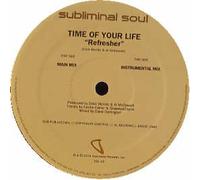 TIME OF YOUR LIFE - Refresher - Time Of Your Life 12"