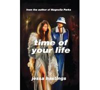 Jessa Hastings – Time of Your Life – Reserva ya la irresistible nueva novela