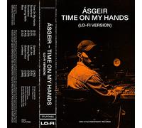 Time On My Hands (Lo-Fi Version) [Casete]