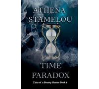 Time Paradox: 2 (Tales of a Bounty Hunter)