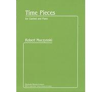 Time Pieces for Clarinet and Piano, Op. 43 by Robert Muczynski (1983) Sheet music
