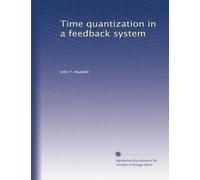 Time quantization in a feedback system
