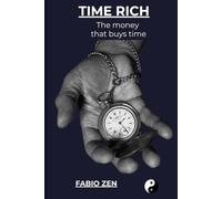 Time Rich: The Money That Buys Time