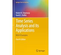 Time Series Analysis and Its Applications: With R Examples (Springer Texts in Statistics)