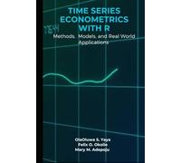 Time Series Econometrics with R: Methods, Models, and Real-World Applications