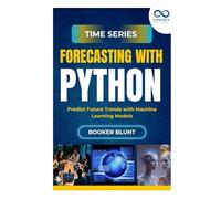 Time Series Forecasting with Python: Deploying and Managing Machine Learning Models in Production