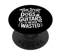 Time Spent with Dogs and Guitars Is Never Wasted - PopSockets PopGrip Adhesivo
