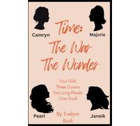 Time: The War The Wonder: (The Edited and Formatted Version)