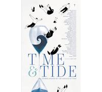 TIME & TIDE - Stories shaped by the passage of time (Anthologies by Children, Alumni, Parents, Teachers, Trustees of Educational Institutions)
