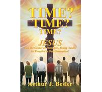Time? Time? Time?: Jesus Can the Gospel as Teenagers, Young Adults, be Revealed to Our Generation?